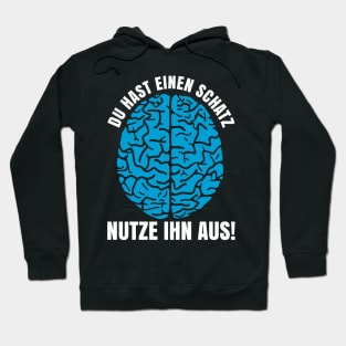 Intelligenz Schatz Nutze Ihn Aus Hoodie